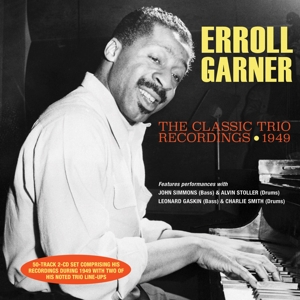 CD Shop - GARNER, ERROL CLASSIC TRIO RECORDINGS 1949