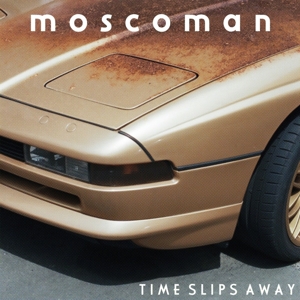CD Shop - MOSCOMAN TIME SLIPS AWAY