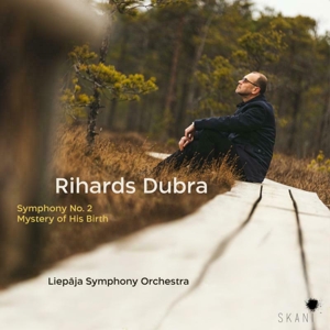 CD Shop - LIEPAJA SYMPHONY ORCHESTR RIHARDS DUBRA: SYMPHONY NO. 2, MYSTERY OF HIS BIRTH