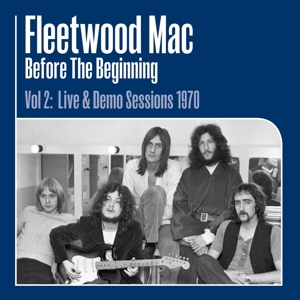 CD Shop - FLEETWOOD MAC Before the Beginning Vol 2: Live & Demo Sessions 1970