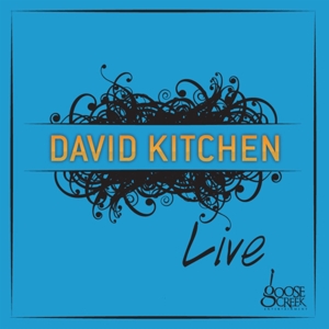 CD Shop - KITCHEN, DAVID -BAND- LIVE AT GOOSE CREEK
