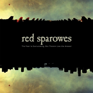 CD Shop - RED SPAROWES FEAR IS EXCRUCIATING, BUT THEREIN LIES THE ANSWER