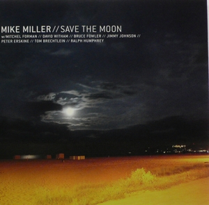 CD Shop - MILLER, MIKE SAVE THE MOON