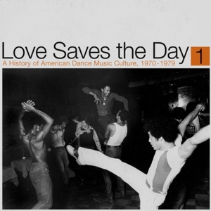 CD Shop - V/A LOVE SAVES THE DAY: A HISTORY OF AMERICAN DANCE MUSIC CULTURE 1970-1979 PART 1
