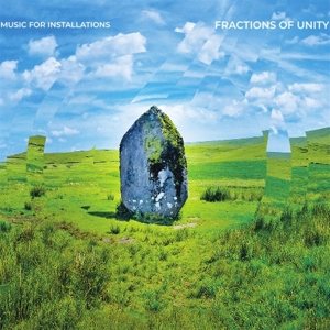 CD Shop - MUSIC FOR INSTALLATIONS FRACTIONS OF UNITY