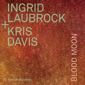 CD Shop - LAUBROCK, INGRID & KRIS D BLOOD MOON