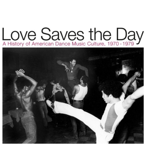 CD Shop - V/A LOVE SAVES THE DAY : A HISTORY OF AMERICAN DANCE MUSIC CULTURE 1970-1979