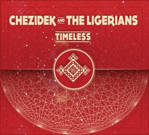 CD Shop - CHEZIDEK AND THE LIGERIAN TIMELESS