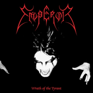 CD Shop - EMPEROR WRATH OF THE TYRANT