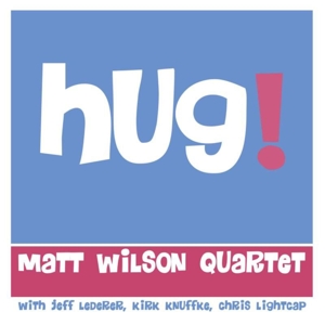 CD Shop - WILSON, MATT -QUARTET- HUG