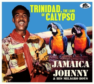 CD Shop - JAMAICA JOHNNY & HIS MILA TRINIDAD, THE LAND OF CALYPSO
