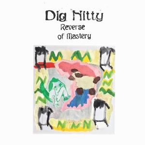 CD Shop - DIG NITTY REVERSE OF MASTERY