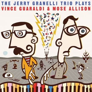 CD Shop - GRANELLI, JERRY -TRIO- JERRY GRANELLI TRIO PLAYS VINCE GUARALDI AND MOSE ALLISON