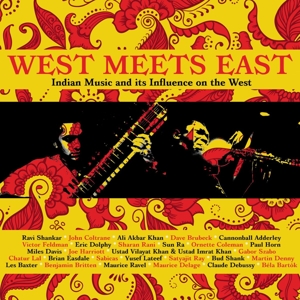 CD Shop - V/A WEST MEETS EAST: INDIAN MUSIC AND ITS INFLUENCE ON THE WEST