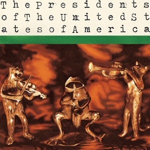 CD Shop - PRESIDENTS OF THE UNITED PRESIDENTS OF THE UNITED STATES OF AMERICA