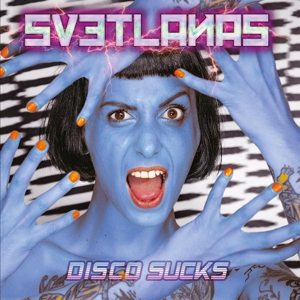 CD Shop - SVETLANAS DISCO SUCKS