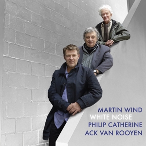 CD Shop - WIND, MARTIN & PHILIP CATHERINE, ACK VAN ROOYEN WHITE NOISE