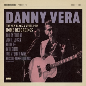 CD Shop - VERA, DANNY NEW BLACK AND WHITE PT.IV - HOME RECORDINGS