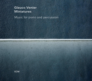 CD Shop - VENIER, GLAUCO MINIATURES - MUSIC FOR PIANO AND PERCUSSION
