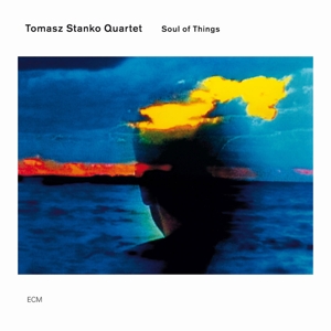CD Shop - STANKO, TOMASZ -QUARTET- SOUL OF THINGS