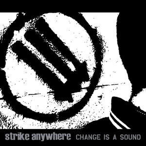 CD Shop - STRIKE ANYWHERE CHANGE IS A SOUND