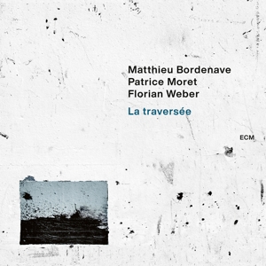 CD Shop - BORDENAVE, MATTHIEU LA TRAVERSEE