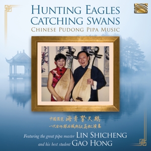 CD Shop - SHICHENG, LIN & GAO HONG HUNTING EAGLES CATCHING SWANS