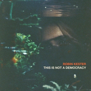 CD Shop - KESTER, ROBIN THIS IS NOT A DEMOCRACY