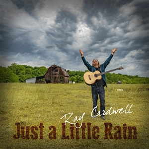 CD Shop - CARDWELL, RAY JUST A LITTLE RAIN