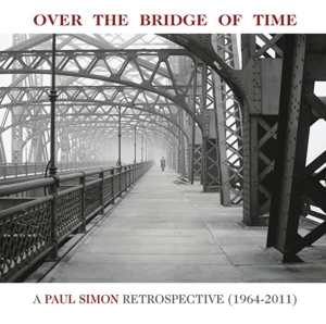 CD Shop - SIMON, PAUL OVER THE BRIDGE OF TIME / A PAUL SIMON RETROSPECTIVE (1964-2011)