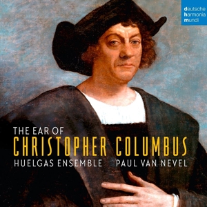 CD Shop - HUELGAS ENSEMBLE EAR OF CHRISTOPHER COLUMB / PAUL VAN NEVEL