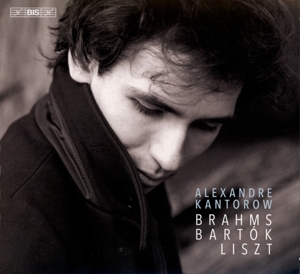 CD Shop - KANTOROW, ALEXANDRE Brahms/Bartok/Liszt
