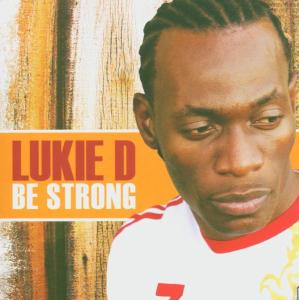 CD Shop - LUKIE D BE STRONG
