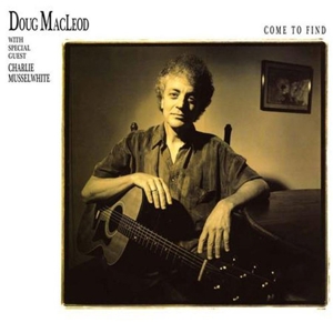 CD Shop - MACLEOD, DOUG COME TO FIND