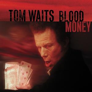 CD Shop - WAITS, TOM BLOOD MONEY