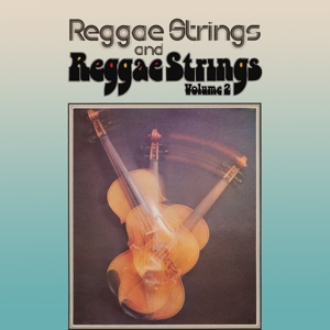 CD Shop - REGGAE STRINGS REGGAE STRINGS / REGGAE STRINGS VOLUME 2
