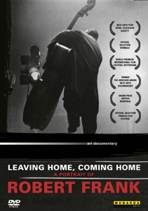 CD Shop - DOCUMENTARY LEAVING HOME, GOING HOME - A PORTRAIT OF ROBERT FRANK