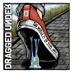 CD Shop - DRAGGED UNDER WORLD IS IN YOUR WAY