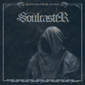 CD Shop - SOULCASTER MAELSTROM OF DEATH AND STEE