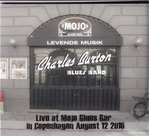 CD Shop - BURTON, CHARLES -BLUES BA LIVE AT MOJO BLUES BAR, COPENHAGEN, AUGUST 12