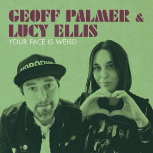 CD Shop - PALMER, GEOFF & LUCY ELLI YOUR FACE IS WEIRD