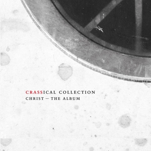 CD Shop - CRASS CHRIST - THE ALBUM (CRASSICAL COLLECTION)
