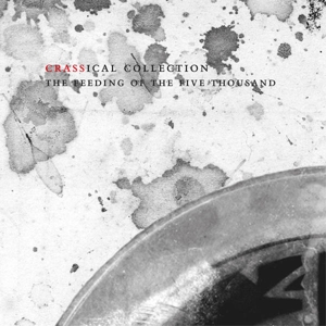 CD Shop - CRASS FEEDING OF THE FIVE THOUSAND (CRASSICAL COLLECTION)