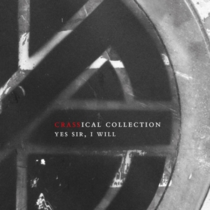 CD Shop - CRASS YES SIR, I WILL (CRASSICAL COLLECTION)
