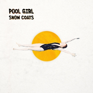 CD Shop - SNOW COATS POOL GIRL