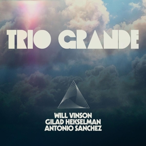 CD Shop - VINSON/HEKSELMAN/SANCHEZ TRIO GRANDE