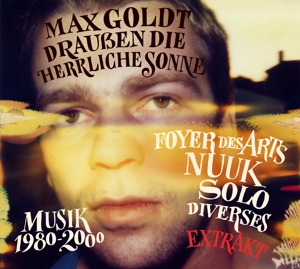 CD Shop - GOLDT, MAX DRAUSSEN DIE HERRLICHE SONNE (EXTRAKT)