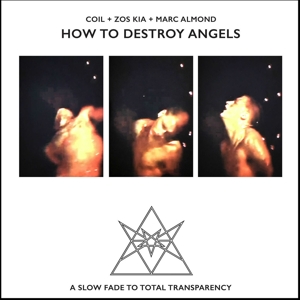 CD Shop - COIL & ZOS KIA & MARC ALMOND HOW TO DESTROY ANGELS