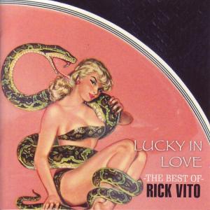 CD Shop - VITO, RICK LUCKY IN LOVE: BEST OF