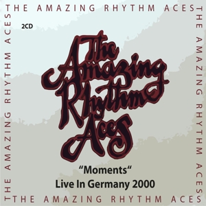CD Shop - AMAZING RHYTHM ACES MOMENTS - LIVE IN GERMANY 2000